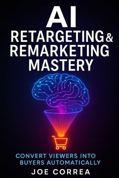AI Retargeting & Remarketing Mastery AI Retargeting & Remarketing Mastery