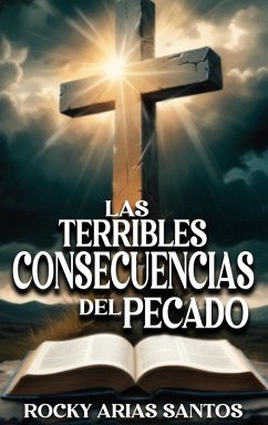 Cover LAS TERRIBLES CONSECUENCIAS DEL PECADO