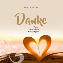 Danke - Bühler, Franz X