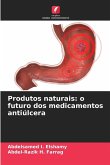 Produtos naturais: o futuro dos medicamentos antiúlcera