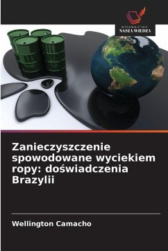 Cover Zanieczyszczenie spowodowane wyciekiem ropy: do¿wiadczenia Brazylii