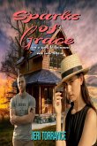 Sparks Of Grace (eBook, ePUB) Sparks Of Grace (eBook, ePUB)