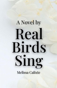 Real Birds Sing - Calixte, Melissa