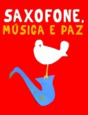 Saxofone, Música e paz