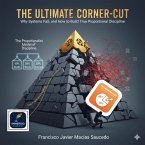 The Ultimate Corner-Cut Why Systems Fail, and How to Build True Proportional Discipline (eBook, ePUB) The Ultimate Corner-Cut Why Systems Fail, and How to Build True Proportional Discipline (eBook, ePUB)
