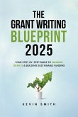 The Grant Writing Blueprint 2025