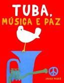 Tuba, Música e paz