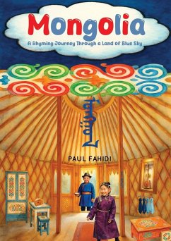 Mongolia - A Rhyming Journey Through a Land of Blue Sky - Fahidi, Paul