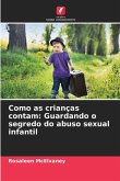 Como as crianças contam: Guardando o segredo do abuso sexual infantil
