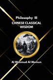 Chinese Classical Wisdom (Philosophy, #3) (eBook, ePUB)