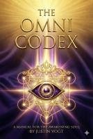 The Omni-Codex (eBook, ePUB) - Vogt, Justin The Omni-Codex (eBook, ePUB) - Vogt, Justin