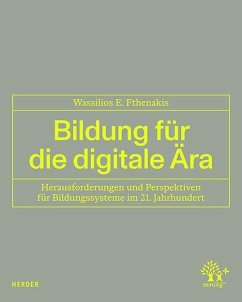 Bildung für die digitale Ära - Fthenakis, Wassilios E.