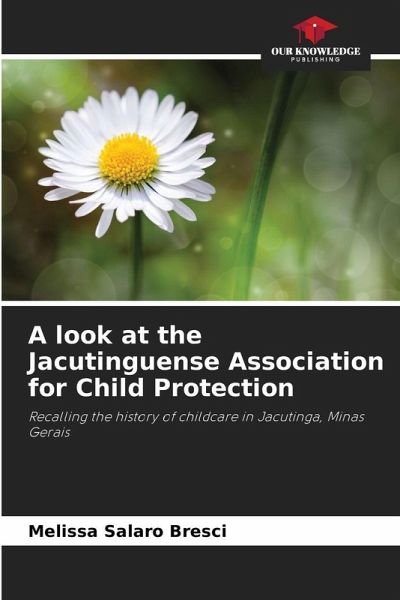 A look at the Jacutinguense Association for Child Protection A look at the Jacutinguense Association for Child Protection