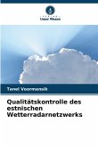 Qualitätskontrolle des estnischen Wetterradarnetzwerks Qualitätskontrolle des estnischen Wetterradarnetzwerks