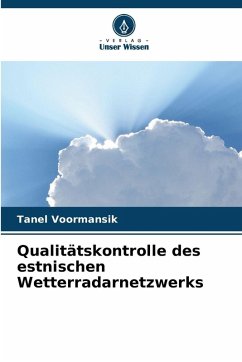 Qualitätskontrolle des estnischen Wetterradarnetzwerks - Voormansik, Tanel Qualitätskontrolle des estnischen Wetterradarnetzwerks - Voormansik, Tanel