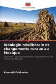 Idéologie néolibérale et changements ruraux au Mexique
