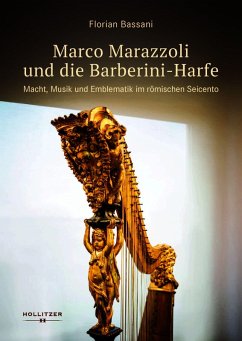 Marco Marazzoli und die Barberini-Harfe - Bassani, Florian