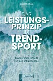 Das Leistungsprinzip im Trendsport (eBook, PDF)
