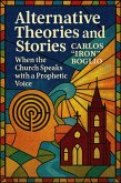 Alternative Theories and Stories; When the Church speaks with a Prophetic Voice (Christology within the reach of everyone, #1) (eBook, ePUB) Alternative Theories and Stories; When the Church speaks with a Prophetic Voice (Christology within the reach of everyone, #1) (eBook, ePUB)
