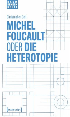 Cover Michel Foucault oder die Heterotopie (eBook, PDF)