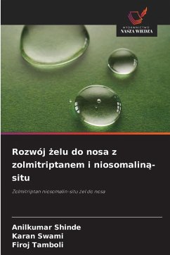 Cover Rozwój ¿elu do nosa z zolmitriptanem i niosomalin¿-situ