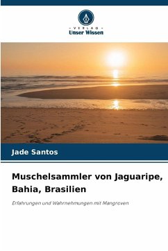 Muschelsammler von Jaguaripe, Bahia, Brasilien - Santos, Jade