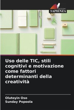 Cover Uso delle TIC, stili cognitivi e motivazione come fattori determinanti della creatività