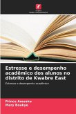 Estresse e desempenho acadêmico dos alunos no distrito de Kwabre East