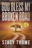 God Bless My Broken Road (eBook, ePUB)