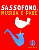 Sassofono, Musica e Pace
