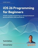 iOS 26 Programming for Beginners - Tenth Edition