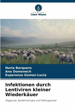 Infektionen durch Lentiviren kleiner Wiederkäuer - Barquero, Nuria;Domenech, Ana;Gomez-Lucia, Esperanza