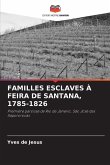 FAMILLES ESCLAVES À FEIRA DE SANTANA, 1785-1826