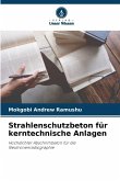 Strahlenschutzbeton für kerntechnische Anlagen