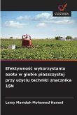 Efektywno¿¿ wykorzystania azotu w glebie piaszczystej przy u¿yciu techniki znacznika 15N Efektywno¿¿ wykorzystania azotu w glebie piaszczystej przy u¿yciu techniki znacznika 15N