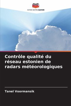 Contrôle qualité du réseau estonien de radars météorologiques - Voormansik, Tanel Contrôle qualité du réseau estonien de radars météorologiques - Voormansik, Tanel