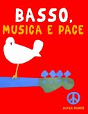 Basso, Musica e Pace