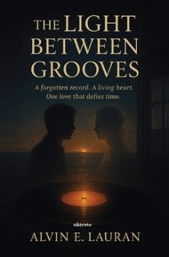 The Light Between Grooves (eBook, ePUB) - Alvin E. Lauran