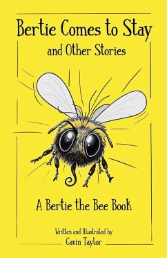 Bertie Comes to Stay and Other Stories - Taylor, Gavin