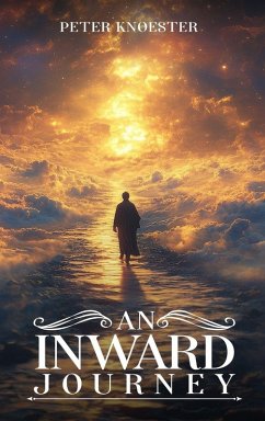 AN INWARD JOURNEY - Knoester, Peter AN INWARD JOURNEY - Knoester, Peter