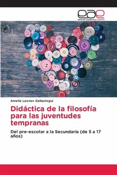 Didáctica de la filosofía para las juventudes tempranas - Gallastegui, Amelia Leonor