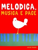 Melodica, Musica e Pace