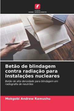 Betão de blindagem contra radiação para instalações nucleares - Ramushu, Mokgobi Andrew