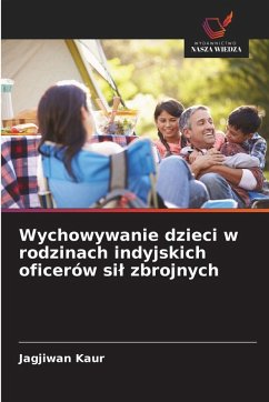 Cover Wychowywanie dzieci w rodzinach indyjskich oficerów si¿ zbrojnych