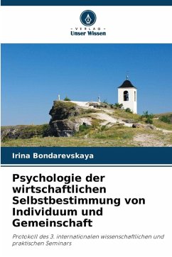 Cover Psychologie der wirtschaftlichen Selbstbestimmung von Individuum und Gemeinschaft