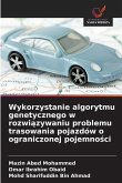 Wykorzystanie algorytmu genetycznego w rozwi¿zywaniu problemu trasowania pojazdów o ograniczonej pojemno¿ci