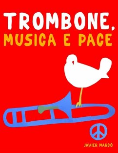 Trombone, Musica e Pace - Marcó, Javier