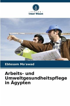 Arbeits- und Umweltgesundheitspflege in Ägypten - Mo'awad, Ebtesam