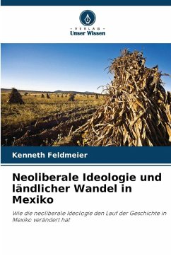 Cover Neoliberale Ideologie und ländlicher Wandel in Mexiko