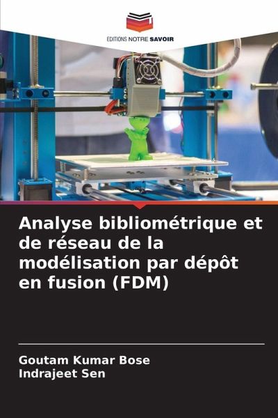 Analyse bibliométrique et de réseau de la modélisation par dépôt en fusion (FDM) Analyse bibliométrique et de réseau de la modélisation par dépôt en fusion (FDM)